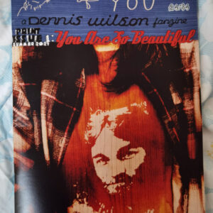 Thoughts Of You A Dennis Wilson fanzine print issue 1 Summer 2024.: You Are So Beautiful. Personal memories, virtual zine fests.